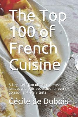 Book cover for The Top 100 of French Cuisine