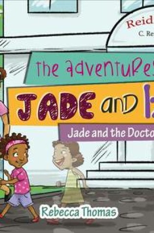 Cover of The Adventures of Jade and Izzy Jade and the Doctor