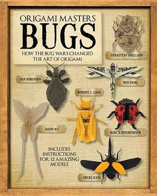 Book cover for Origami Masters: Bugs: How the Bug Wars Changed the Art of Origami
