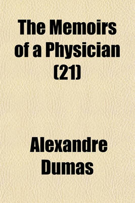 Book cover for The Memoirs of a Physician (Volume 21)