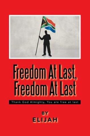 Cover of Freedom at Last, Freedom at Last