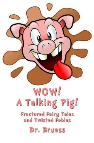 Cover of WOW! A Talking Pig!