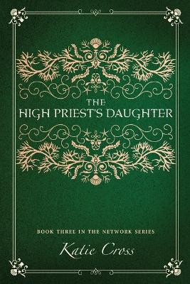 The High Priest's Daughter by Katie Cross