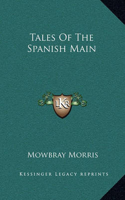 Book cover for Tales Of The Spanish Main