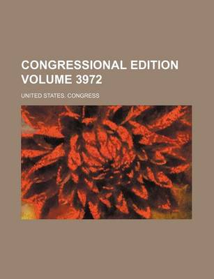 Book cover for Congressional Edition Volume 3972