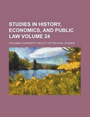 Book cover for Studies in History, Economics, and Public Law Volume 24