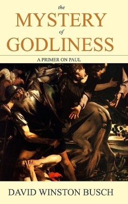 Book cover for The Mystery of Godliness