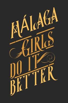 Book cover for Malaga Girls Do It Better