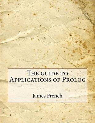 Book cover for The Guide to Applications of PROLOG