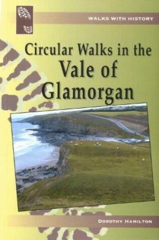 Cover of Walks with History: Circular Walks in the Vale of Glamorgan