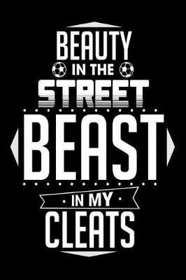 Book cover for Beauty In The Street Beast In My Cleats