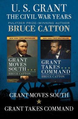 Book cover for U. S. Grant: The Civil War Years