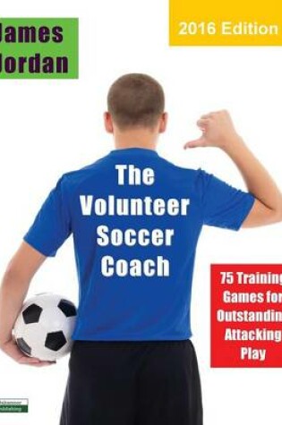 Cover of The Volunteer Soccer Coach