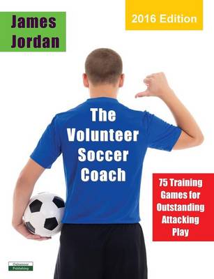 Book cover for The Volunteer Soccer Coach