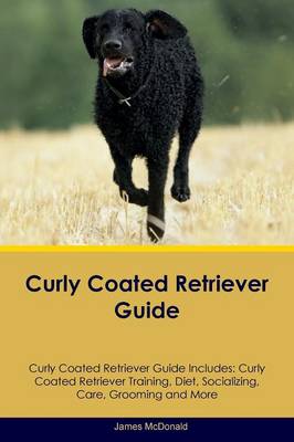 Book cover for Curly Coated Retriever Guide Curly Coated Retriever Guide Includes