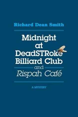 Cover of Midnight at Deadstroke Billiard Club and Rispah Caf