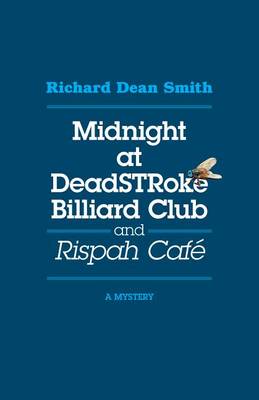 Book cover for Midnight at Deadstroke Billiard Club and Rispah Caf