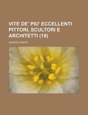 Book cover for Vite de' Piu' Eccellenti Pittori, Scultori E Architetti (19)