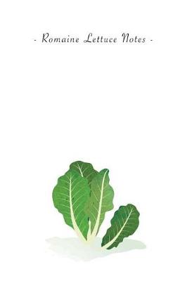 Book cover for Romaine Lettuce Notes