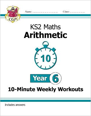 Book cover for KS2 Year 6 Maths 10-Minute Weekly Workouts: Arithmetic