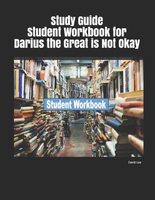 Book cover for Study Guide Student Workbook for Darius the Great Is Not Okay