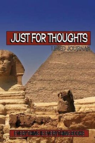 Cover of Just For Thoughts Soft Cover Lined Journal/Notebook (Egypt)