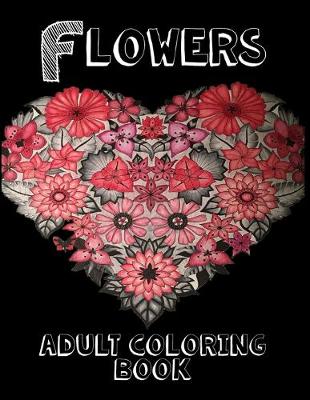 Book cover for Flowers Adult Coloring Book
