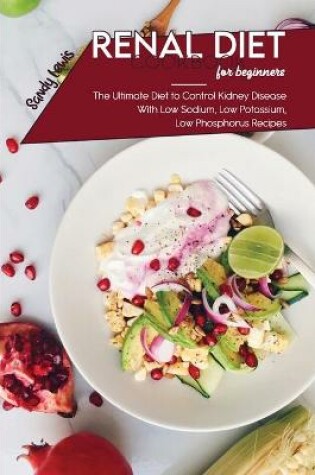 Cover of Renal Diet Cookbook For Beginners