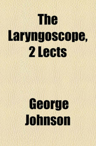 Cover of The Laryngoscope, 2 Lects