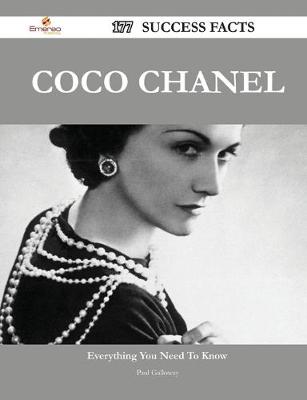 Book cover for Coco Chanel 177 Success Facts - Everything You Need to Know about Coco Chanel