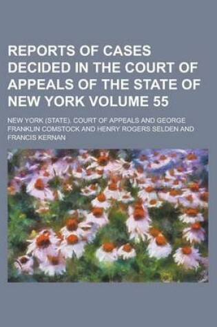 Cover of Reports of Cases Decided in the Court of Appeals of the State of New York Volume 55