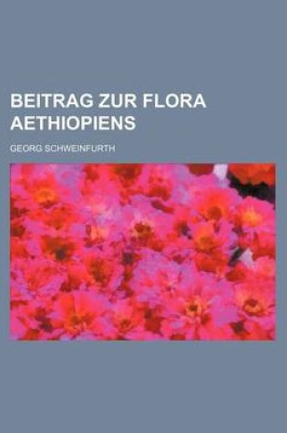 Cover of Beitrag Zur Flora Aethiopiens