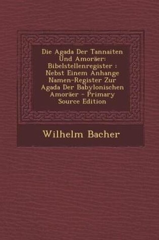 Cover of Die Agada Der Tannaiten Und Amoraer