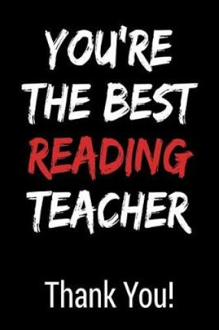 Cover of You're the Best Reading Teacher Thank You!