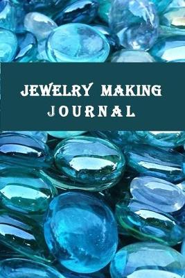 Book cover for Jewelry Making Jounal