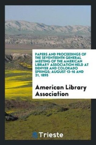 Cover of Papers and Proceedings of the ... General Meeting of the American Library ...