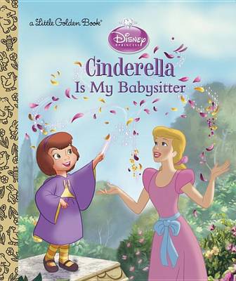 Book cover for Cinderella Is My Babysitter (Disney Princess)