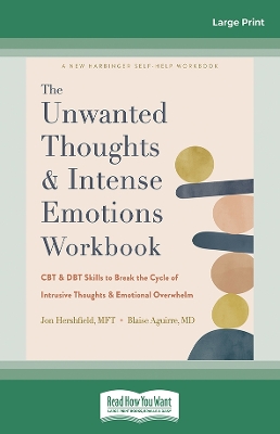 Book cover for The Unwanted Thoughts and Intense Emotions Workbook