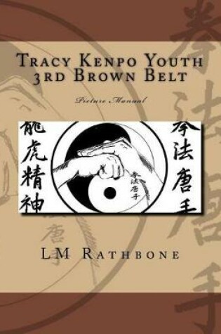 Cover of Tracy Kenpo Youth 3rd Brown Belt