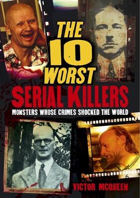 Book cover for The 10 Worst Serial Killers