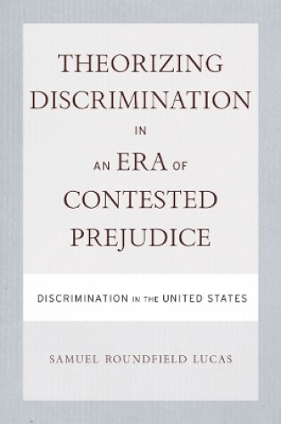 Cover of Theorizing Discrimination in an Era of Contested Prejudice