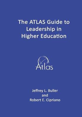 Cover of The ATLAS Guide to Leadership in Higher Education