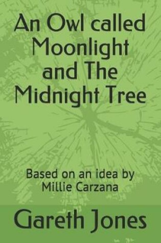 Cover of An Owl Called Moonlight and the Midnight Tree
