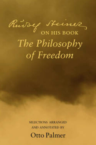 Cover of Rudlof Steiner on His Book the "Philosophy of Freedom"