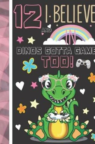 Cover of 12 And I Believe In Dinos Gotta Game Too!