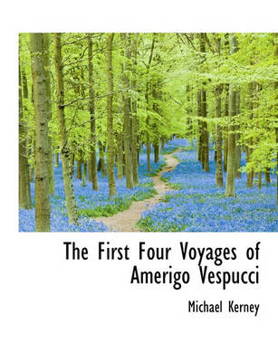 Book cover for The First Four Voyages of Amerigo Vespucci