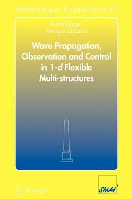 Cover of Wave Propagation, Observation and Control in 1-D Flexible Multi-Structures