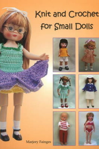 Cover of Knit & Crochet for Small Dolls