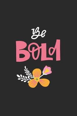 Book cover for Be Bold