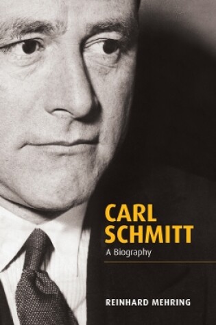 Cover of Carl Schmitt - A Biography